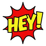 HEY!